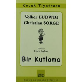BIR KUTLAMA - VOLKER LUDWIG, CHRISTIAN SORGE