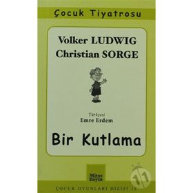 BIR KUTLAMA - VOLKER LUDWIG, CHRISTIAN SORGE