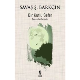 Bir Kutlu Sefer - Savaş Ş. Barkçin