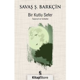 Bir Kutlu Sefer - Savaş Ş. Barkçin