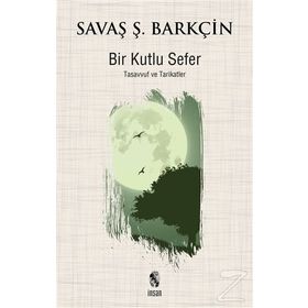 Bir Kutlu Sefer - Savaş Ş. Barkçin