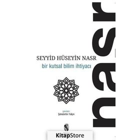 BIR KUTSAL BILIM İHTİYACI - SEYYID HÜSEYİN NASR