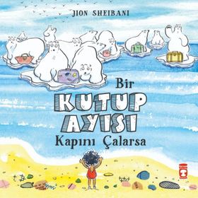 Bir Kutup Ayısı Kapını Çalarsa - Jion Sheibani