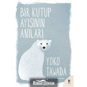Bir Kutup Ayısının Anıları - Yoko Tawada