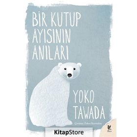 Bir Kutup Ayısının Anıları - Yoko Tawada