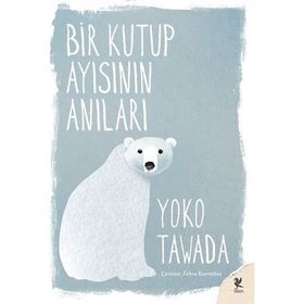 Bir Kutup Ayısının Anıları - Yoko Tawada