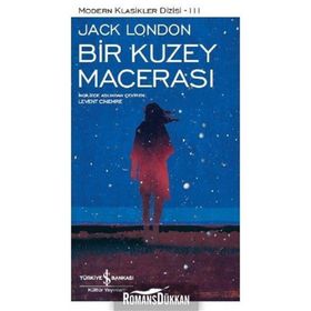 Bir Kuzey Macerası Jack London İş Bankası Kültür Yayınları