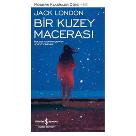 Bir Kuzey Macerası Jack London İş Bankası Kültür Yayınları