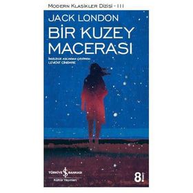Bir Kuzey Macerası Jack London İş Bankası Kültür Yayınları