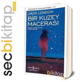 Bir Kuzey Macerası Jack London İş Bankası Kültür Yayınları