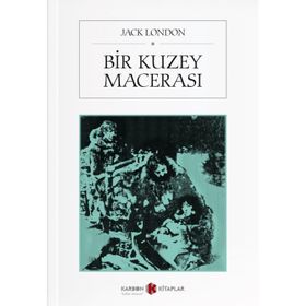 Bir Kuzey Macerası - Jack London