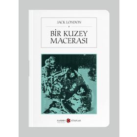 Bir Kuzey Macerası - Jack London