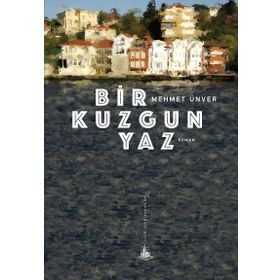 Bir Kuzgun Yaz - M. Mehmet Ünver