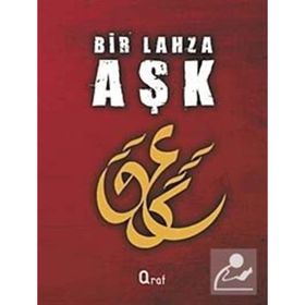 BIR LAHZA AŞK - ANONIM