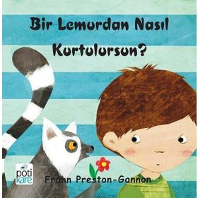 Bir Lemurdan Nasıl Kurtulursun? / Frann Preston Gannon / Poti Kare Yayıncılık