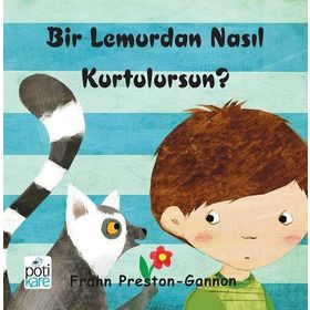 Bir Lemurdan Nasıl Kurtulursun? / Frann Preston Gannon / Poti Kare Yayıncılık