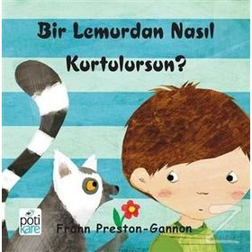 Bir Lemurdan Nasıl Kurtulursun? / Frann Preston Gannon / Poti Kare Yayıncılık