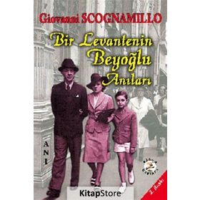 BIR LEVANTENIN BEYOĞLU ANILARI - GIOVANNI SCOGNAMILLO