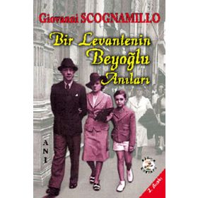 BIR LEVANTENIN BEYOĞLU ANILARI - GIOVANNI SCOGNAMILLO