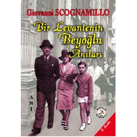 BIR LEVANTENIN BEYOĞLU ANILARI - GIOVANNI SCOGNAMILLO