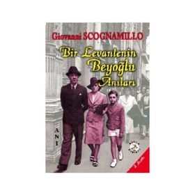 BIR LEVANTENIN BEYOĞLU ANILARI - GIOVANNI SCOGNAMILLO