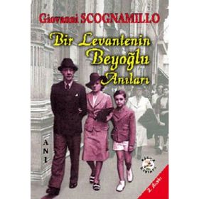 BIR LEVANTENIN BEYOĞLU ANILARI - GIOVANNI SCOGNAMILLO