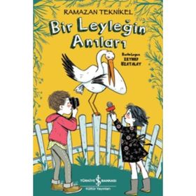 Bir Leyleğin Anıları - Ramazan Teknikel