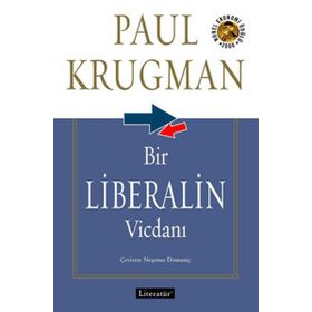 BIR LIBERALIN VİCDANI - PAUL KRUGMAN