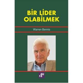 Bir Lider Olabilmek - Warren Bennis