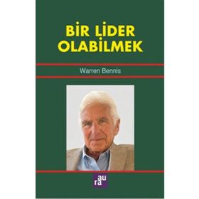 Bir Lider Olabilmek - Warren Bennis