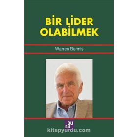 Bir Lider Olabilmek - Warren Bennis