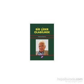 Bir Lider Olabilmek - Warren Bennis