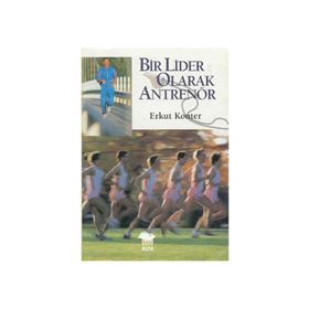 BIR LIDER OLARAK ANTRENÖR - ERKUT KONTER