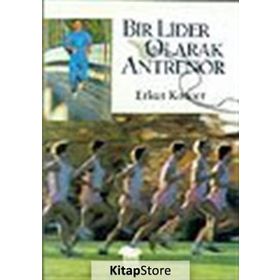 BIR LIDER OLARAK ANTRENÖR - ERKUT KONTER