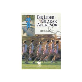 BIR LIDER OLARAK ANTRENÖR - ERKUT KONTER
