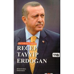 Bir Liderin Doğuşu Recep Tayyip Erdoğan - Ömer Özbay Hüseyin Besli