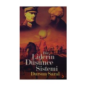 BIR LIDERIN DÜŞÜNCE SISTEMI - DURSUN SARAL