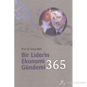 Bir Liderin Ekonomi Gündemi 365 - unsan ban