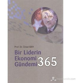 Bir Liderin Ekonomi Gündemi 365 - unsan ban