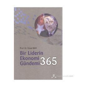 Bir Liderin Ekonomi Gündemi 365 - unsan ban