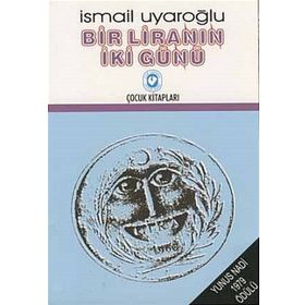 Bir Liranın İki Günü - Ismail Uyaroglu
