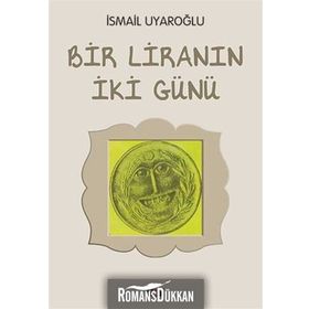 Bir Liranın İki Günü - Ismail Uyaroglu