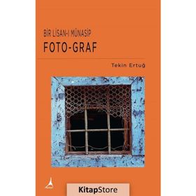 Bir Lisan-ı Münasip Foto-Graf - Tekin Ertuğ