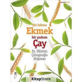 Bir Lokma Ekmek Bir Yudum Çay - Dilistan Çilingiroğlu Shipman