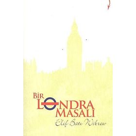 BIR LONDRA MASALI - ELIF BATI WIBREW