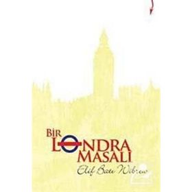 BIR LONDRA MASALI - ELIF BATI WIBREW