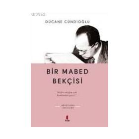 BIR MABED BEKÇİSİ - DÜCANE CÜNDİOĞLU