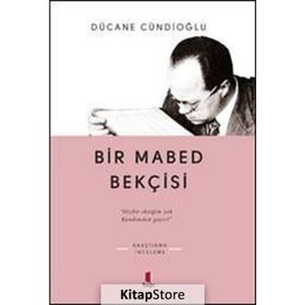 BIR MABED BEKÇİSİ - DÜCANE CÜNDİOĞLU