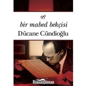 BIR MABED BEKÇİSİ - DÜCANE CÜNDİOĞLU