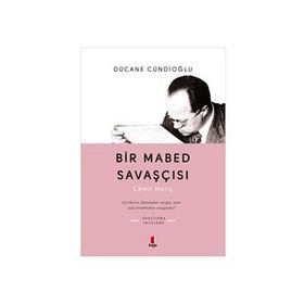 BIR MABED SAVAŞÇISI - DÜCANE CÜNDİOĞLU
